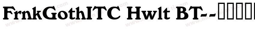FrnkGothITC Hwlt BT-字体转换